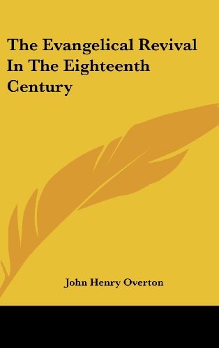 The Evangelical Revival In The Eighteenth Century