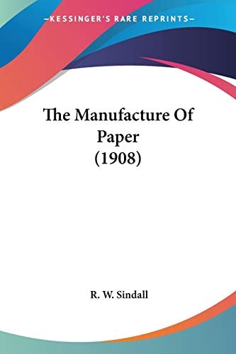 The Manufacture Of Paper (1908)