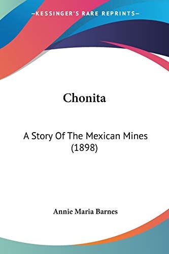 Chonita: A Story Of The Mexican Mines (1898)