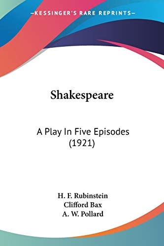 Shakespeare: A Play In Five Episodes (1921)
