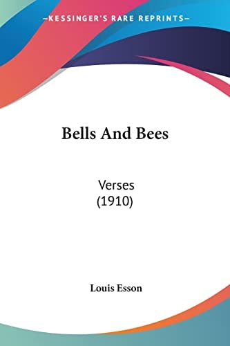 Bells And Bees: Verses (1910)