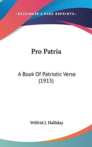 Pro Patria: A Book Of Patriotic Verse (1915)