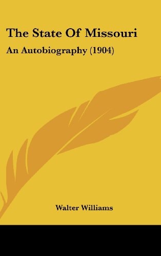 The State Of Missouri: An Autobiography (1904)