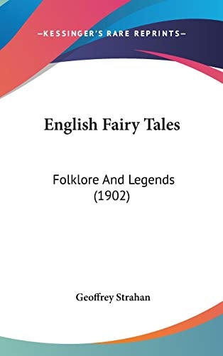 English Fairy Tales: Folklore And Legends (1902)
