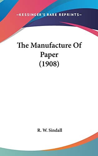 The Manufacture Of Paper