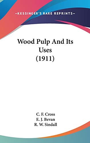 Wood Pulp And Its Uses (1911)