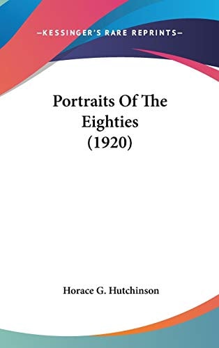 Portraits Of The Eighties (1920)