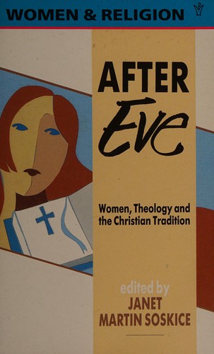 After Eve: Women, Theology and the Christian Tradition (Women and Religion)