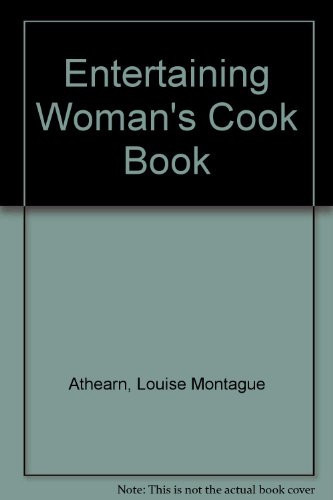 The Entertaining Woman's Cookbook