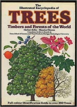 The Illustrated Encyclopedia of Trees, Timbers and Forests of the World