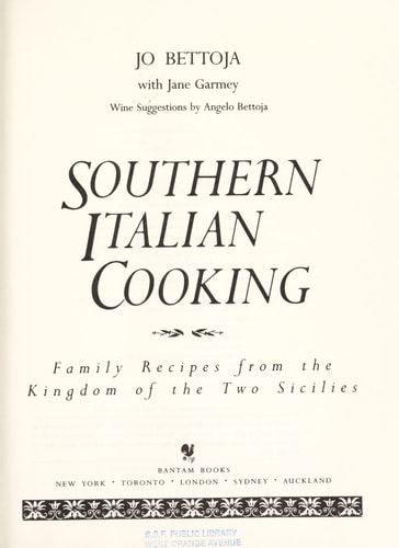 Southern Italian Cooking Family Recipes from the Kingdom of the Two Sicilies