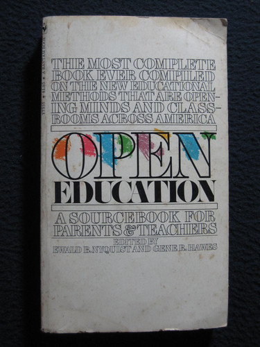 Open Education: A Source Book for Parents and Teachers,