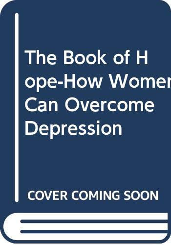 The Book of Hope-How Women Can Overcome Depression