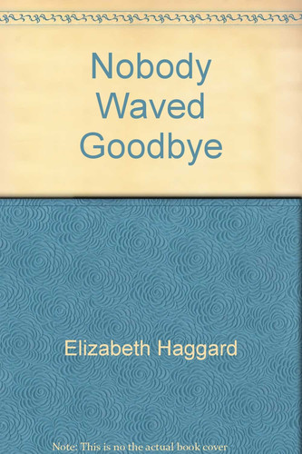 Nobody Waved Goodbye
