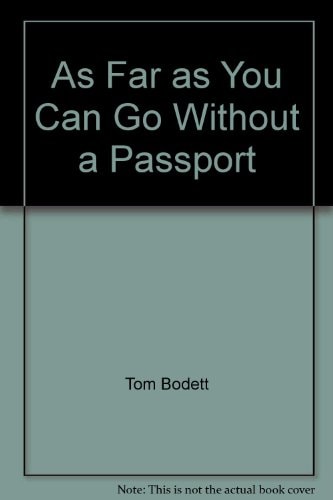 As Far As You Can Go Without A Passport