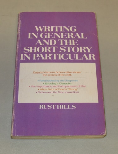 Writing in General and the Short Story in Particular An Informal Textbook