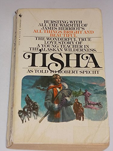 Tisha The Story of a Young Teacher in the Alaska Wilderness