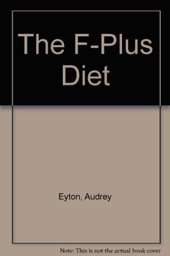 The F-Plus Diet