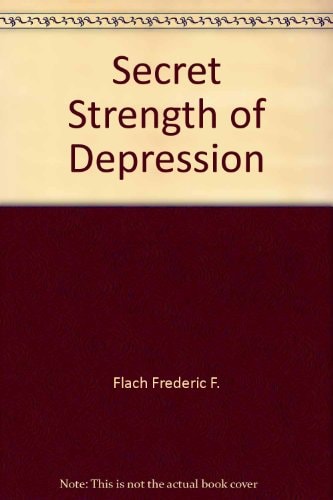 The Secret Strength of Depression