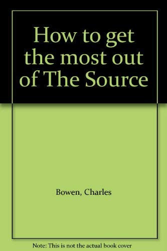 How to get the most out of The Source