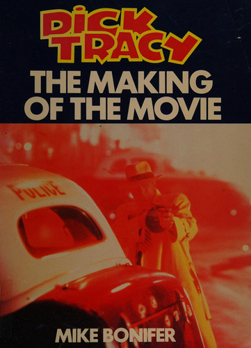 Dick Tracy The Making of the Movie
