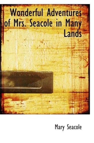 Wonderful Adventures of Mrs. Seacole in Many Lands
