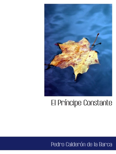 El Príncipe Constante (Spanish Edition)