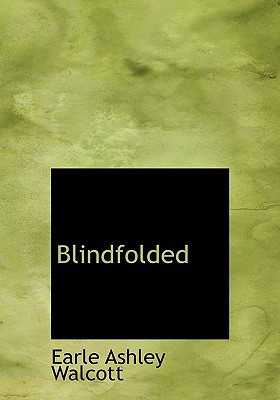 Blindfolded (Large Print Edition)