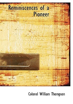 Reminiscences of a Pioneer (Large Print Edition)