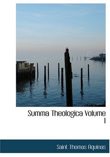 Summa Theologica Volume I (Large Print Edition)
