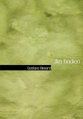 Jim l'indien (Large Print Edition) (French Edition)