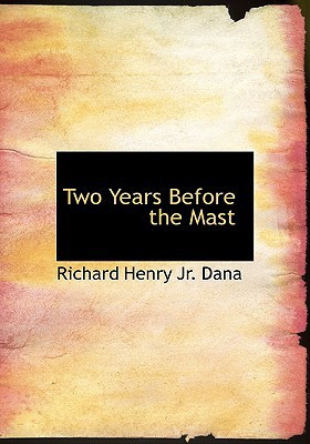 Two Years Before the Mast (Large Print Edition)