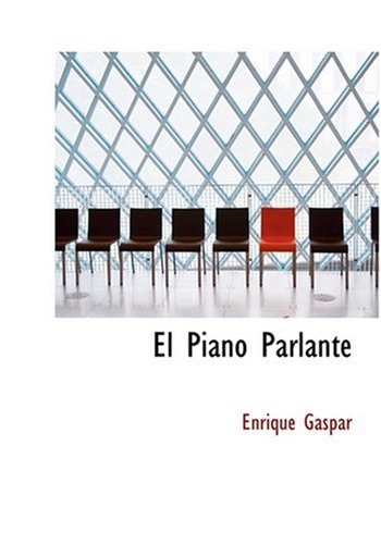 El Piano Parlante (Large Print Edition) (Spanish Edition)