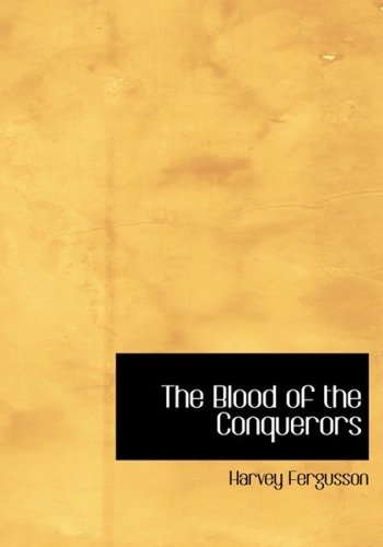 The Blood of the Conquerors (Large Print Edition)