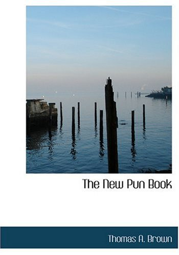 The New Pun Book (Large Print Edition)