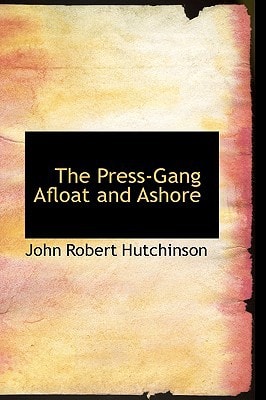 The Press-Gang Afloat and Ashore