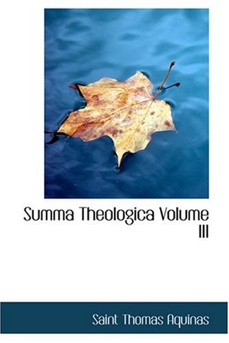 Summa Theologica Volume III