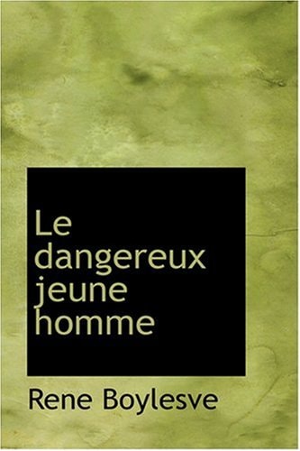 Le dangereux jeune homme (French Edition)