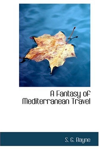 A Fantasy of Mediterranean Travel