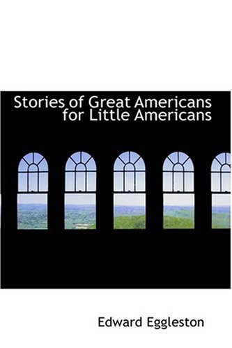 Stories of Great Americans for Little Americans