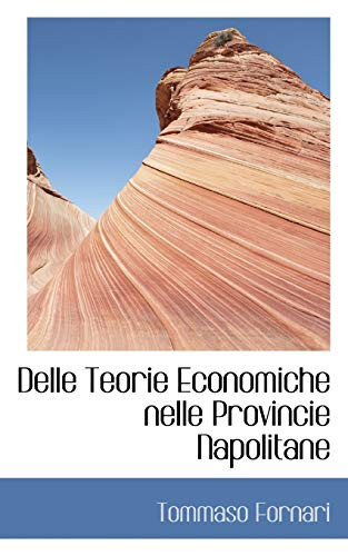 Delle Teorie Economiche nelle Provincie Napolitane (Italian Edition)