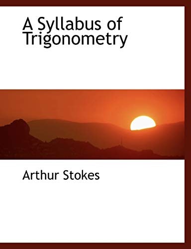 A Syllabus of Trigonometry (Large Print Edition)