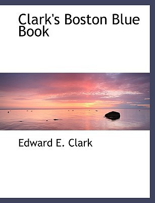Clark's Boston Blue Book (Large Print Edition)