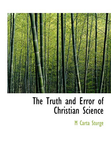 The Truth and Error of Christian Science (Large Print Edition)