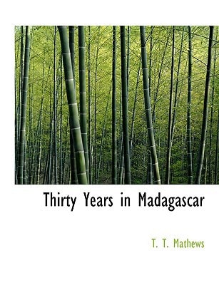 Thirty Years in Madagascar (Large Print Edition)