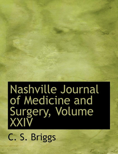 Nashville Journal of Medicine and Surgery, Volume XXIV (Large Print Edition)