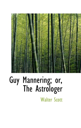 Guy Mannering: Or, the Astrologer