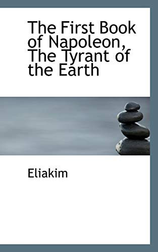 The First Book of Napoleon, The Tyrant of the Earth