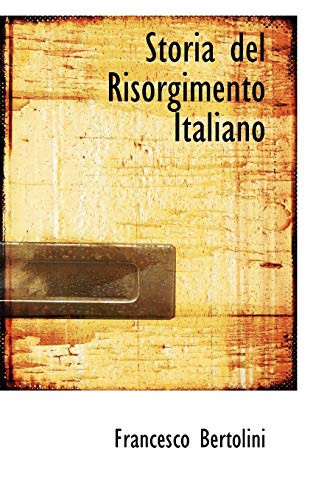 Storia del Risorgimento Italiano (Italian Edition)