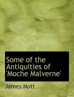 Some of the Antiquities of 'Moche Malverne' (Large Print Edition)